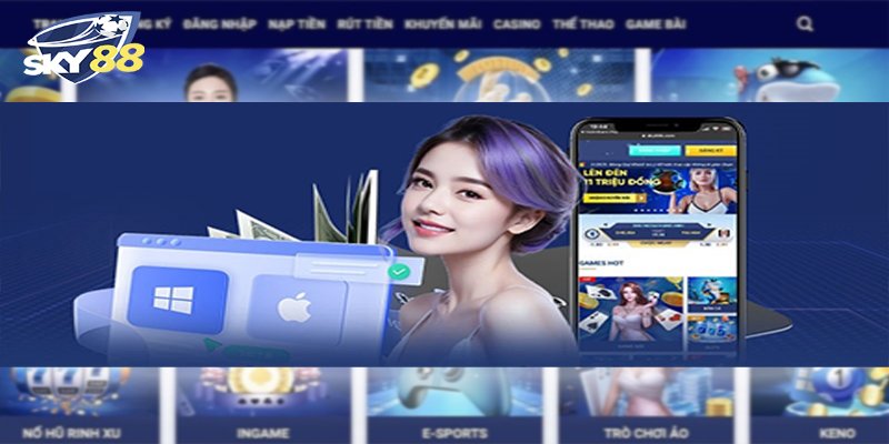 Tải App Sky88 – Giải Trí Cực Chất Cùng Nhận Quà Cực Đã 3 Lý do nên cài ứng dụng về máy