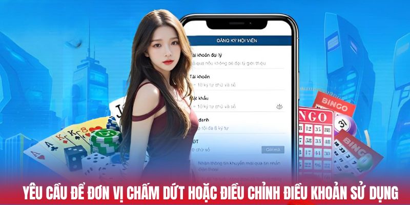 Điều Khoản Sử Dụng Và Trải Nghiệm Tuyệt Vời Tại Sky88 3 Yêu cầu để đơn vị chấm dứt hoặc điều chỉnh điều khoản sử dụng
